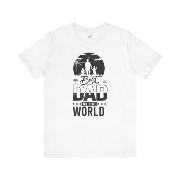 Best Dad in the World T-Shirt Father's Day Tee