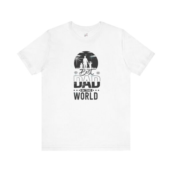 Best Dad in the World T-Shirt Father's Day Tee