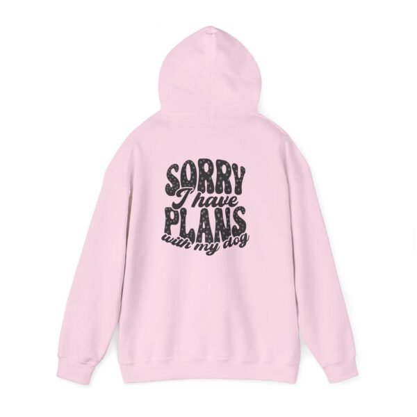 Dog Lover's Unisex Hoodie - Sorry I Have Plans With My Dog, Pet Apparel, Gift for Dog Owners, Cozy Sweatshirt for Animal Lovers