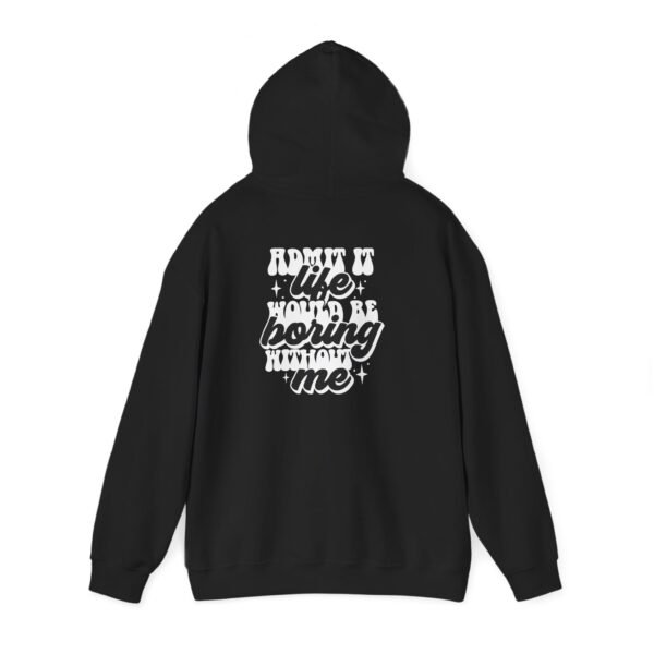 Fun Statement Hooded Sweatshirt - Casual Wear, Gift for Friends, Cozy Style, Trendy Apparel, Everyday Comfort