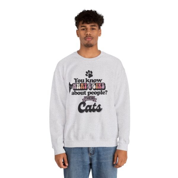 "What I Like About People? Their Cats" Crewneck Sweatshirt Cozy Gifts for Cat Lovers, Unisex Sweatshirt, Perfect for Pet Lovers