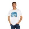 Home is Where My Cats Unisex Garment-Dyed T-Shirt, Cat Lover Tee, Gift for Cat Owners, Cute Pet Shirt