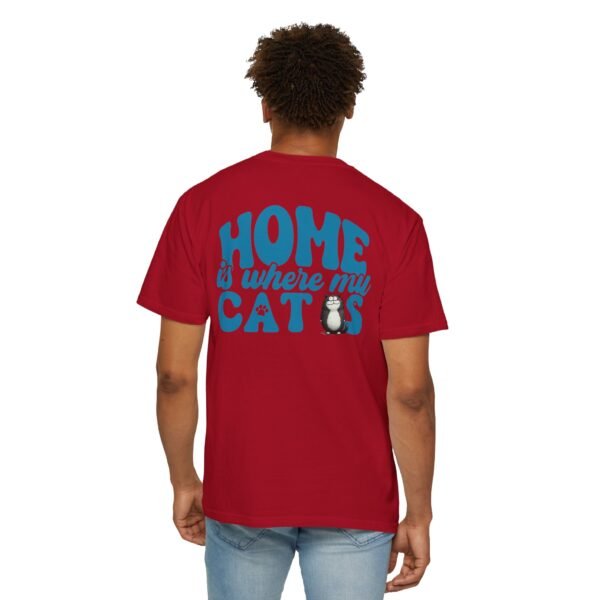 Back Design Unisex t shirt, Home is Where My Cats Unisex Garment-Dyed T-Shirt, Cat Lover Tee, Gift for Cat Owners
