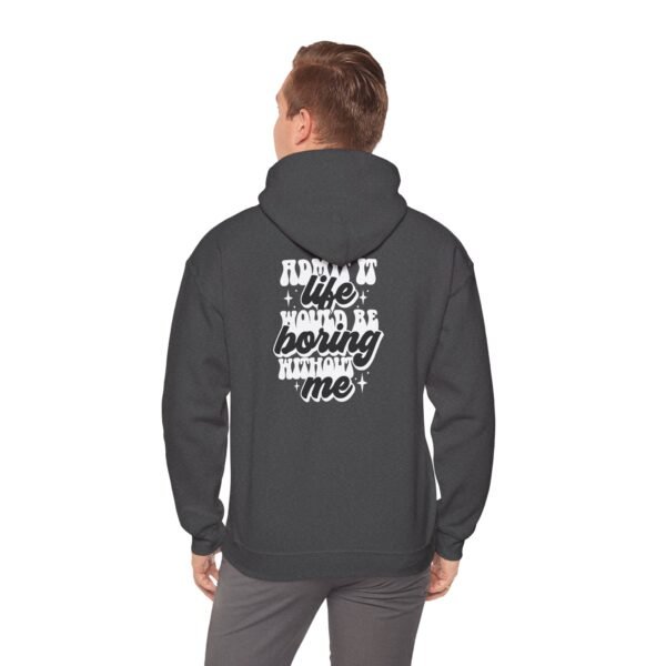Fun Statement Hooded Sweatshirt - Casual Wear, Gift for Friends, Cozy Style, Trendy Apparel, Everyday Comfort