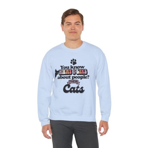 "What I Like About People? Their Cats" Crewneck Sweatshirt Cozy Gifts for Cat Lovers, Unisex Sweatshirt, Perfect for Pet Lovers