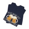 Beer Lovers Quote Men T-Shirt What Does Not Destroy Me Strong Beer Gift Graphic Tee Fun Casual Wear