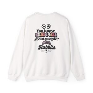 Rabbit Lovers Unisex Crewneck Sweatshirt, Funny Animal Apparel, Gift for Pet Owners, Cozy Sweatshirt, Perfect for All Seasons, Casual Wear