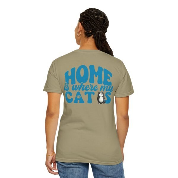 Back Design Unisex t shirt, Home is Where My Cats Unisex Garment-Dyed T-Shirt, Cat Lover Tee, Gift for Cat Owners