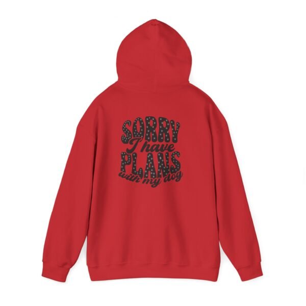 Dog Lover's Unisex Hoodie - Sorry I Have Plans With My Dog, Pet Apparel, Gift for Dog Owners, Cozy Sweatshirt for Animal Lovers