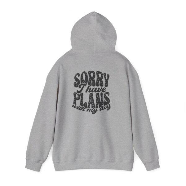Dog Lover's Unisex Hoodie - Sorry I Have Plans With My Dog, Pet Apparel, Gift for Dog Owners, Cozy Sweatshirt for Animal Lovers