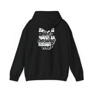 Fun Statement Hooded Sweatshirt - Casual Wear, Gift for Friends, Cozy Style, Trendy Apparel, Everyday Comfort
