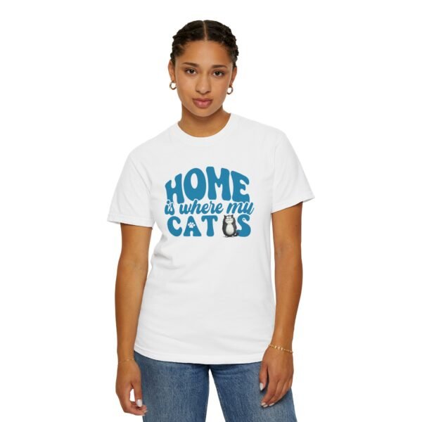 Home is Where My Cats Unisex Garment-Dyed T-Shirt, Cat Lover Tee, Gift for Cat Owners, Cute Pet Shirt