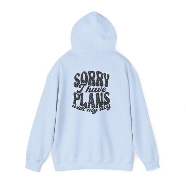 Dog Lover's Unisex Hoodie - Sorry I Have Plans With My Dog, Pet Apparel, Gift for Dog Owners, Cozy Sweatshirt for Animal Lovers