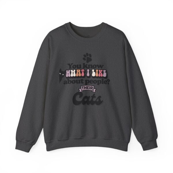 "What I Like About People? Their Cats" Crewneck Sweatshirt Cozy Gifts for Cat Lovers, Unisex Sweatshirt, Perfect for Pet Lovers