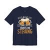 Beer Lovers Quote Men T-Shirt What Does Not Destroy Me Strong Beer Gift Graphic Tee Fun Casual Wear
