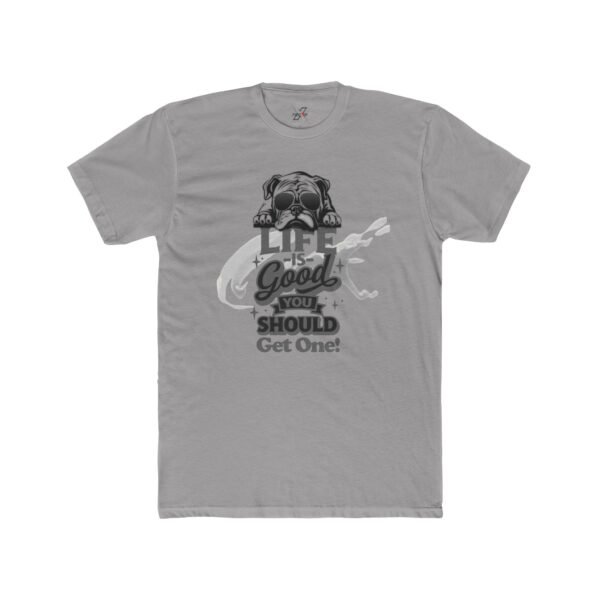 5093887814353591079_2048.jpeg Life is Good Unisex Cotton Crew Tee - Fun Graphic Tee for Dog Lovers, Gift for Pet Owners, Casual Wear, Motivational Shirt, Birthday Gift