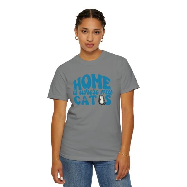 Home is Where My Cats Unisex Garment-Dyed T-Shirt, Cat Lover Tee, Gift for Cat Owners, Cute Pet Shirt