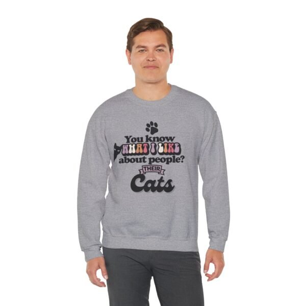 "What I Like About People? Their Cats" Crewneck Sweatshirt Cozy Gifts for Cat Lovers, Unisex Sweatshirt, Perfect for Pet Lovers