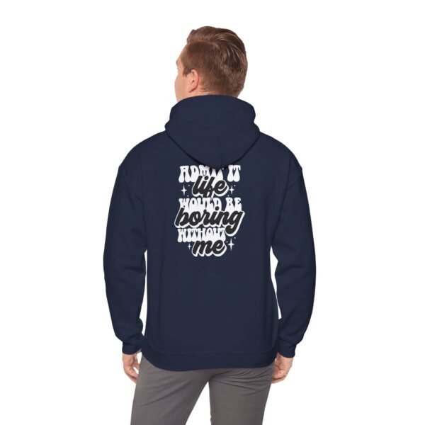 Fun Statement Hooded Sweatshirt - Casual Wear, Gift for Friends, Cozy Style, Trendy Apparel, Everyday Comfort