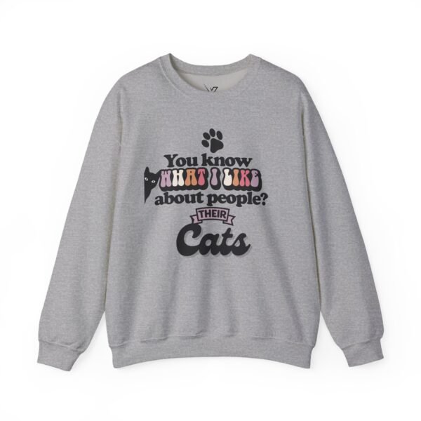 "What I Like About People? Their Cats" Crewneck Sweatshirt Cozy Gifts for Cat Lovers, Unisex Sweatshirt, Perfect for Pet Lovers