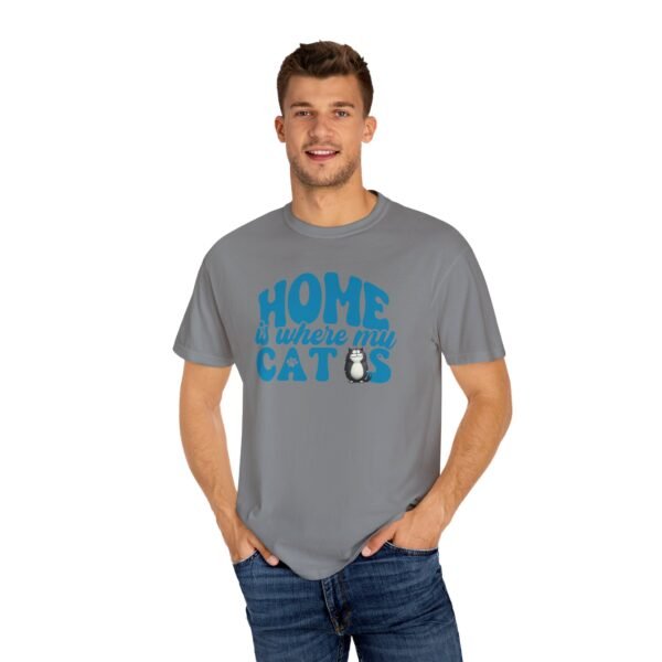 Home is Where My Cats Unisex Garment-Dyed T-Shirt, Cat Lover Tee, Gift for Cat Owners, Cute Pet Shirt