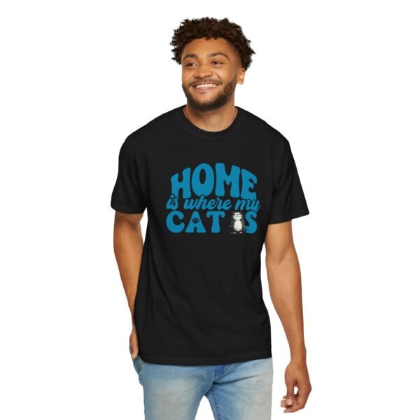 Home is Where My Cats Unisex Garment-Dyed T-Shirt, Cat Lover Tee, Gift for Cat Owners, Cute Pet Shirt