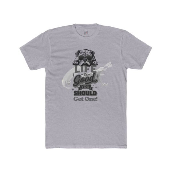 9123809490103199635_2048.jpeg Life is Good Unisex Cotton Crew Tee - Fun Graphic Tee for Dog Lovers, Gift for Pet Owners, Casual Wear, Motivational Shirt, Birthday Gift
