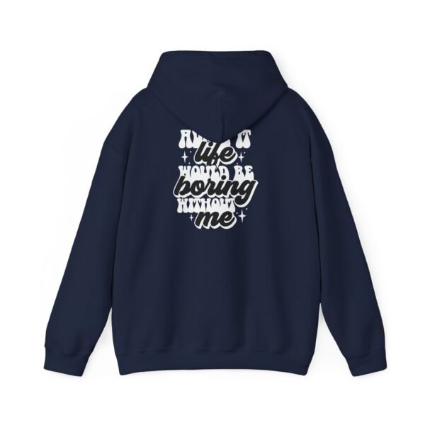 Fun Statement Hooded Sweatshirt - Casual Wear, Gift for Friends, Cozy Style, Trendy Apparel, Everyday Comfort