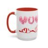 Mom Accent Coffee Mug, Perfect Gift for Mother's Day, Love Quotes, Heart Design, Great Gifts For Mom, Home Decor