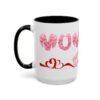 Mom Accent Coffee Mug, Perfect Gift for Mother's Day, Love Quotes, Heart Design, Great Gifts For Mom, Home Decor