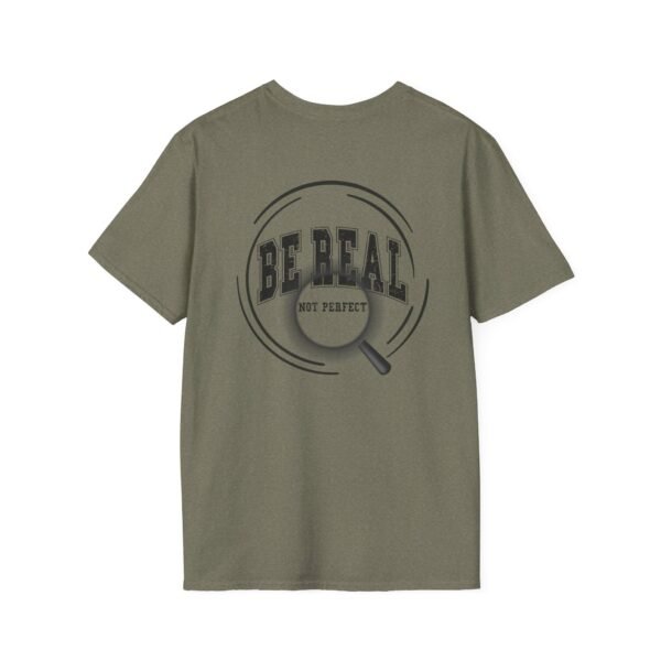 5698392864354211890_2048.jpeg Be Real T-Shirt, Unisex Softstyle Tee, for Everyday Wear, Casual Gift, Inspirational Shirt, Motivational Apparel, Birthday Gift