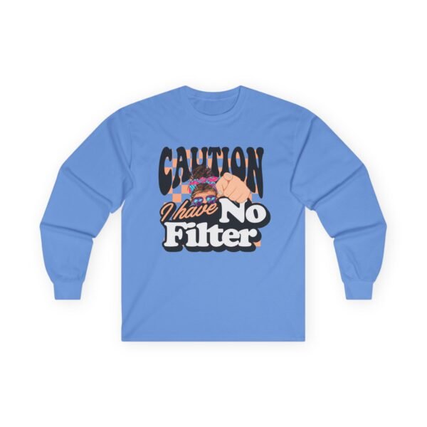 10918046041107523766_2048.jpeg Caution No Filter Long Sleeve Tee, Funny T-Shirt, Gift for Friends, Casual Wear, Trendy Apparel, Party Outfit, Daily Comfort