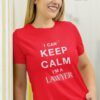I Can’t Keep Calm I’m a Lawyer T-Shirt, Funny Lawyer Gift, Unisex Graphic Tee, Legal Humor Apparel, Law Student Shirt, Lawyer Pride Wear I Can't Keep Calm I'm a Lawyer T-Shirt, Funny Lawyer Gift, Unisex Graphic Tee, Legal Humor Apparel, Law Student Shirt, Lawyer Pride Wear