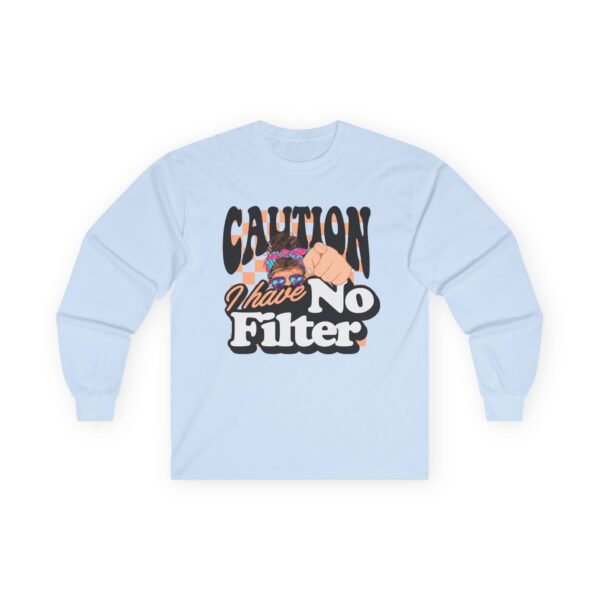 11481024750827068724_2048.jpeg Caution No Filter Long Sleeve Tee, Funny T-Shirt, Gift for Friends, Casual Wear, Trendy Apparel, Party Outfit, Daily Comfort