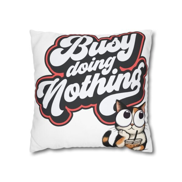 13835082654930594327_2048.jpeg Busy Doing Nothing Cat Pillowcase, Cozy Home Decor, Gift for Cat Lovers, Throw Pillow, Fun Typography Cushion Cover