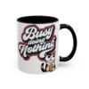 Funny Cat Coffee Mug,  Busy Doing Nothing, Gift for Cat Lovers, Office Mug, Cute Coffee Cup, Stress Relief Tea Mug