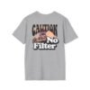 Caution I Have No Filter Women T-Shirt, Funny Casual Tee, Gift for Friends, Party Shirt, Everyday Wear
