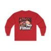16164398964957148602_2048.jpeg Caution No Filter Long Sleeve Tee, Funny T-Shirt, Gift for Friends, Casual Wear, Trendy Apparel, Party Outfit, Daily Comfort