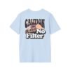 Caution I Have No Filter Women T-Shirt, Funny Casual Tee, Gift for Friends, Party Shirt, Everyday Wear