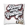 3457691184955394860_2048.jpeg Busy Doing Nothing Cat Pillowcase, Cozy Home Decor, Gift for Cat Lovers, Throw Pillow, Fun Typography Cushion Cover