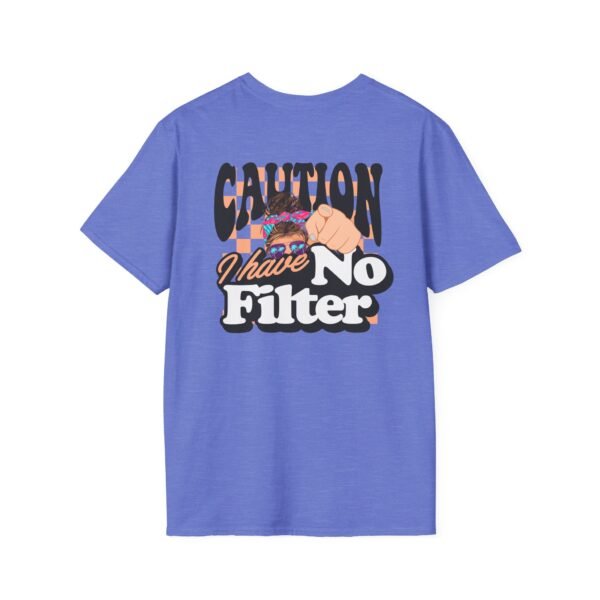 Caution I Have No Filter Women T-Shirt, Funny Casual Tee, Gift for Friends, Party Shirt, Everyday Wear