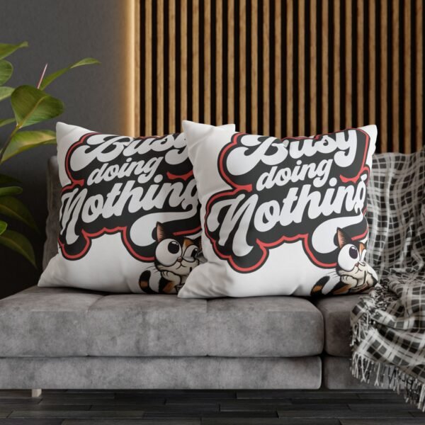 6366088034575465748_2048.jpeg Busy Doing Nothing Cat Pillowcase, Cozy Home Decor, Gift for Cat Lovers, Throw Pillow, Fun Typography Cushion Cover