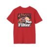 Caution I Have No Filter Women T-Shirt, Funny Casual Tee, Gift for Friends, Party Shirt, Everyday Wear