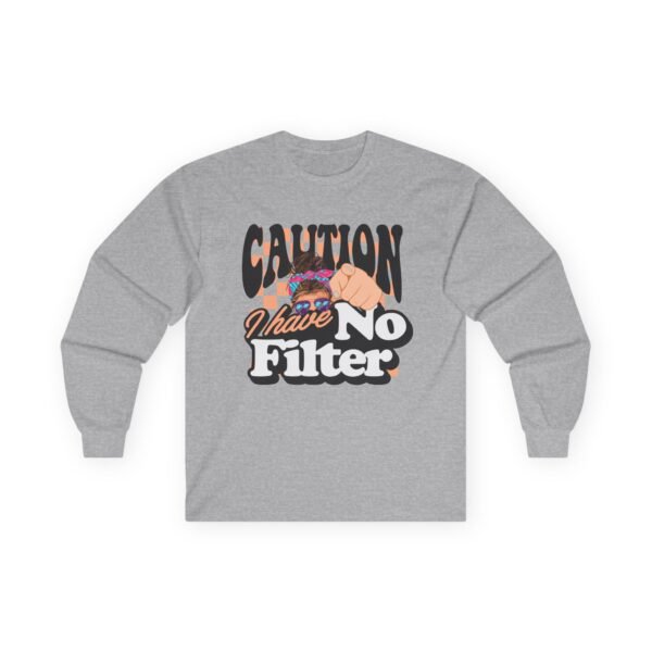 8564649609415743068_2048.jpeg Caution No Filter Long Sleeve Tee, Funny T-Shirt, Gift for Friends, Casual Wear, Trendy Apparel, Party Outfit, Daily Comfort