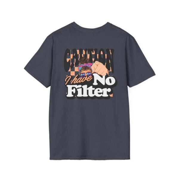 Caution I Have No Filter Women T-Shirt, Funny Casual Tee, Gift for Friends, Party Shirt, Everyday Wear