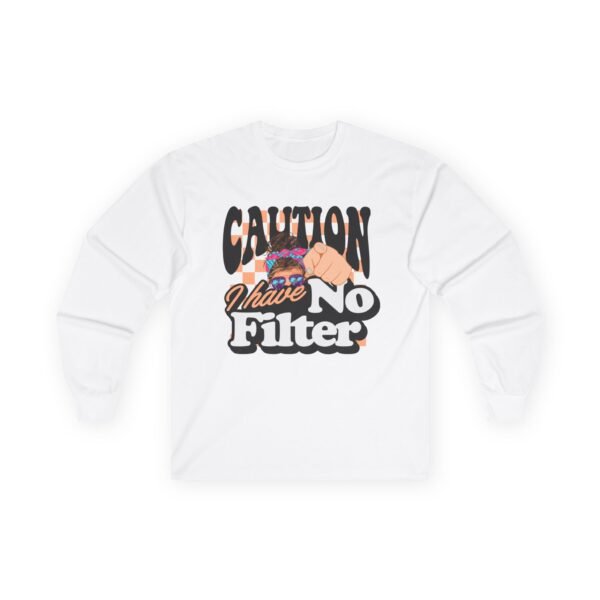 9949395764341737056_2048.jpeg Caution No Filter Long Sleeve Tee, Funny T-Shirt, Gift for Friends, Casual Wear, Trendy Apparel, Party Outfit, Daily Comfort