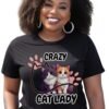 Cat Lady T-Shirt, Funny Pet Lover Shirt, Gift for Cat Owners, Cute Animal Tee, Crazy Cat Lady Clothing, Funny Cat Apparel