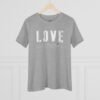 Love Statement Women's Cotton Tee,  Casual Everyday Wear, Gift for Her, Valentine's Day, Inspirational Shirt, Cute Graphic Tee