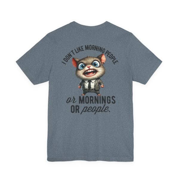 Funny Morning People Tee, Unisex Graphic T-Shirt, Casual Wear, Gift for Coffee Lovers, Humorous Retro Tee, Weekend Vibes
