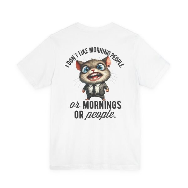 Funny Morning People Tee, Unisex Graphic T-Shirt, Casual Wear, Gift for Coffee Lovers, Humorous Retro Tee, Weekend Vibes